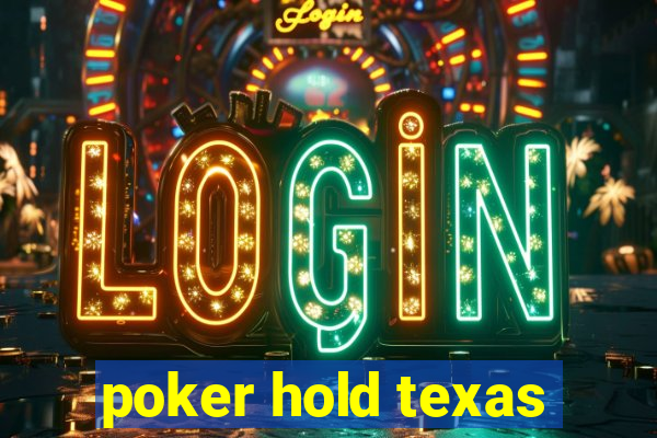 poker hold texas