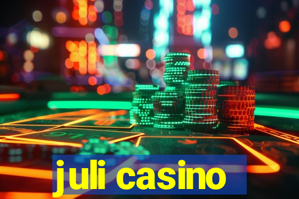 juli casino