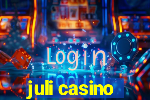 juli casino