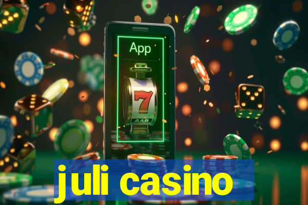 juli casino