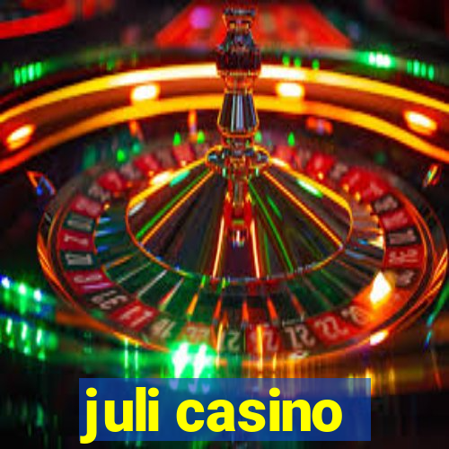 juli casino