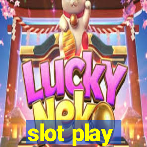 slot play