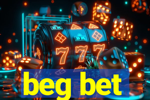 beg bet