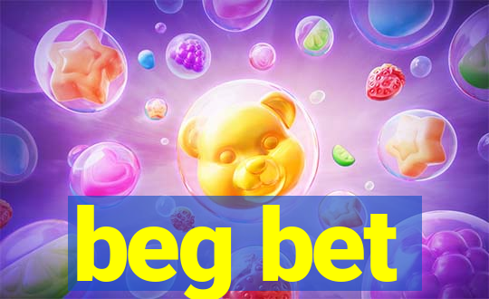 beg bet