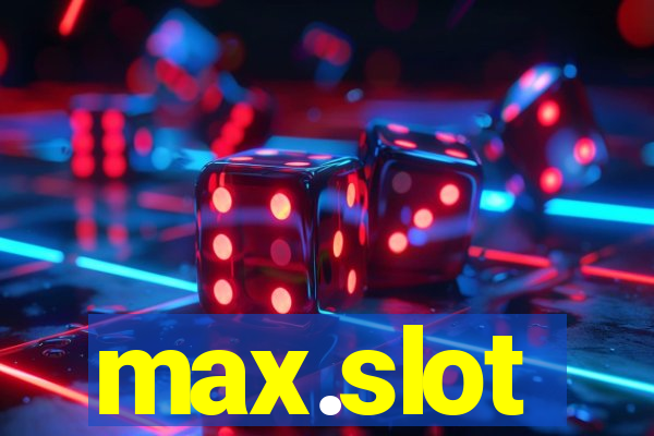 max.slot