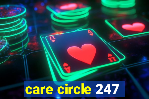 care circle 247