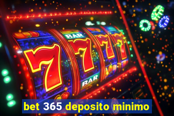 bet 365 deposito minimo