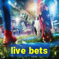 live bets