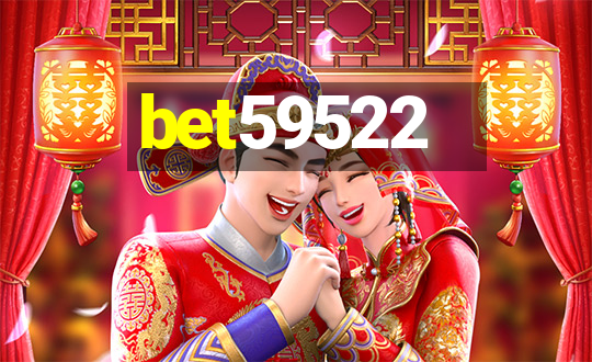 bet59522