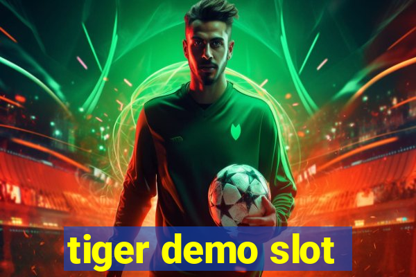 tiger demo slot