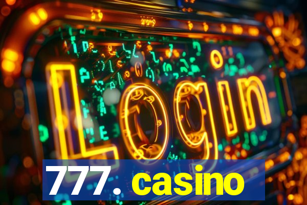 777. casino