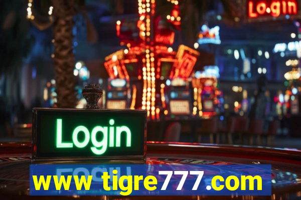 www tigre777.com