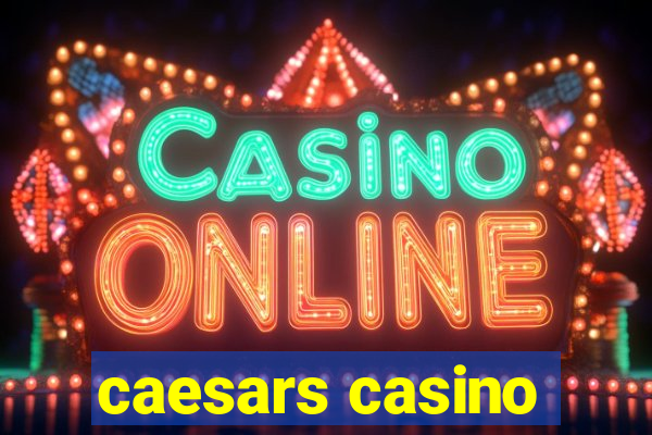 caesars casino