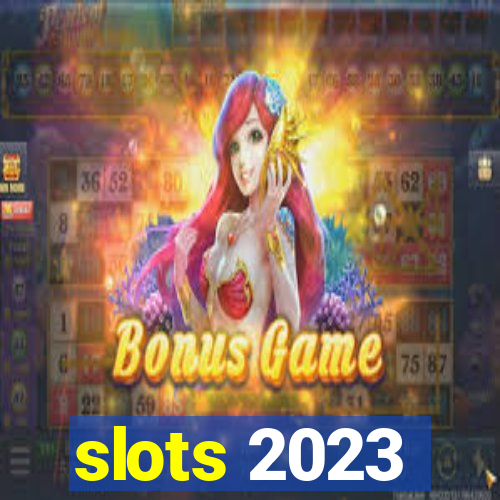 slots 2023