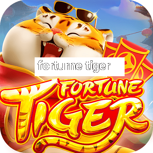 forturne tiger