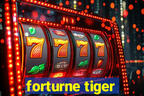 forturne tiger