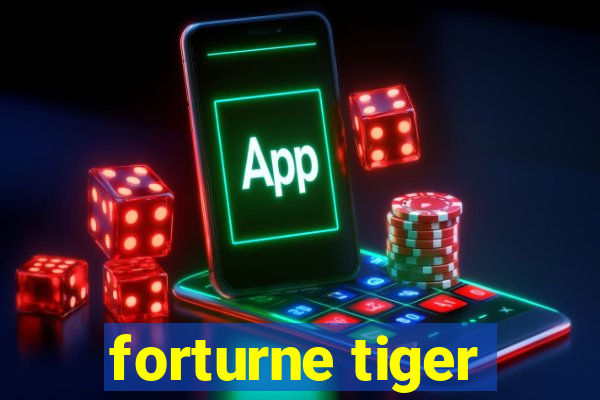 forturne tiger