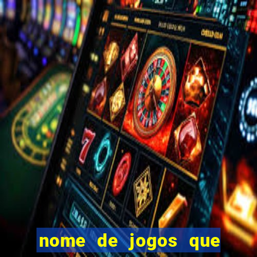 nome de jogos que ganha dinheiro de verdade