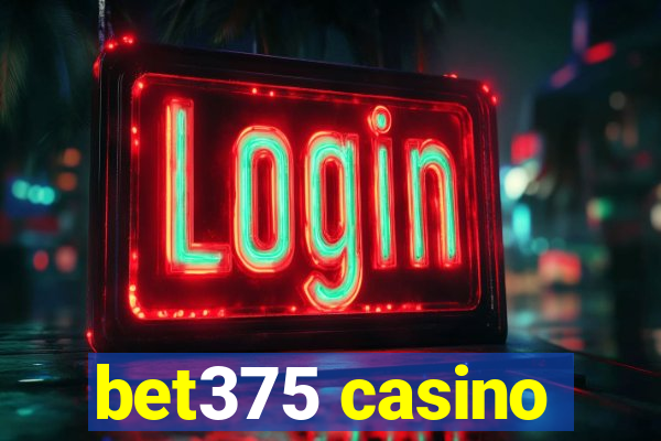 bet375 casino