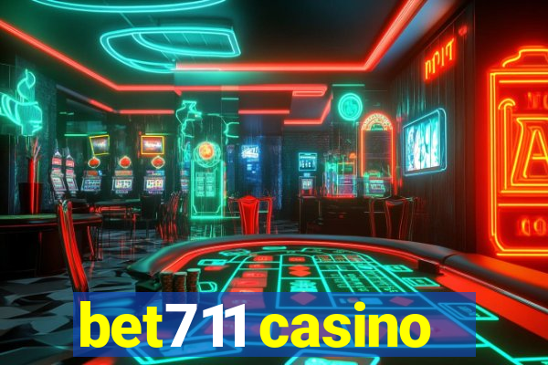 bet711 casino