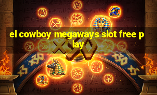 el cowboy megaways slot free play