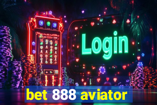 bet 888 aviator