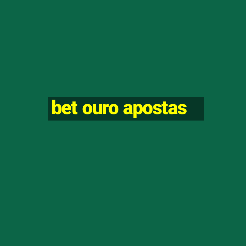 bet ouro apostas