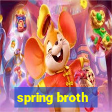 spring broth