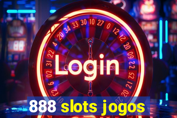 888 slots jogos