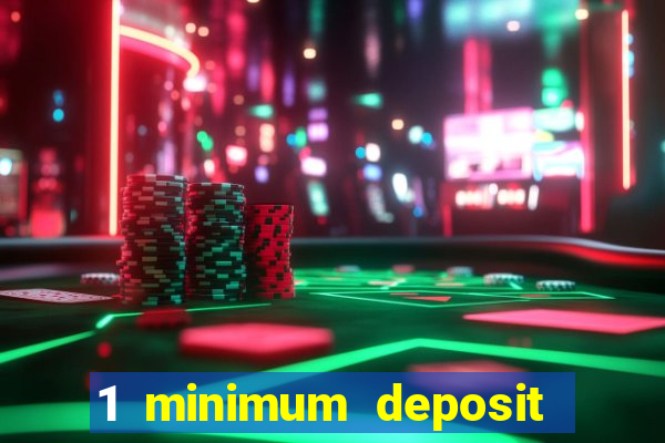 1 minimum deposit casino australia