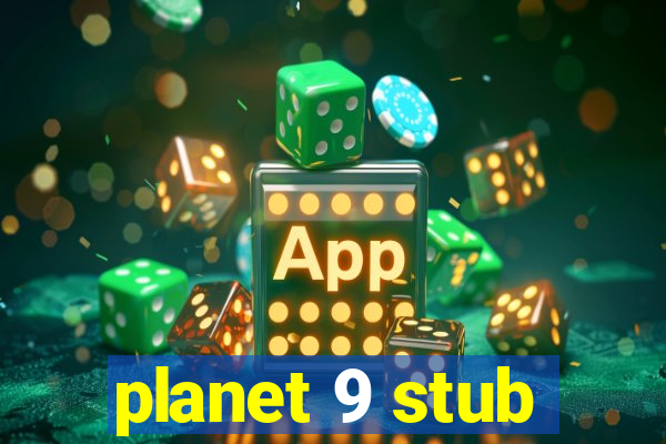 planet 9 stub