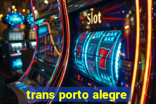 trans porto alegre