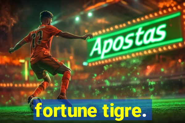 fortune tigre.