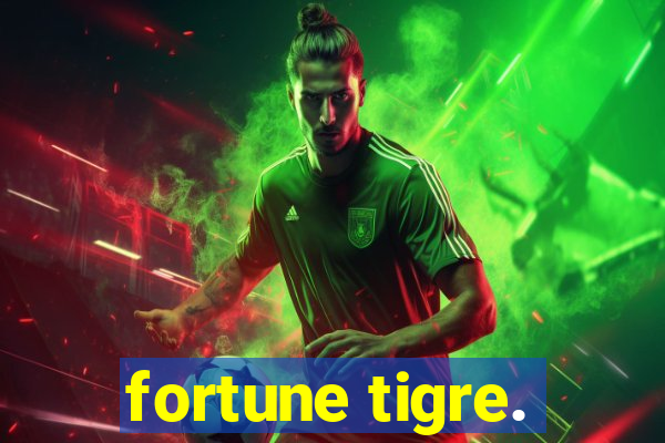 fortune tigre.