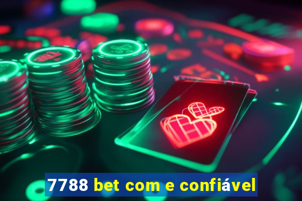 7788 bet com e confiável