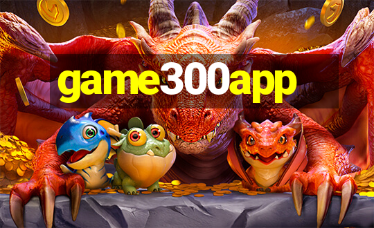 game300app