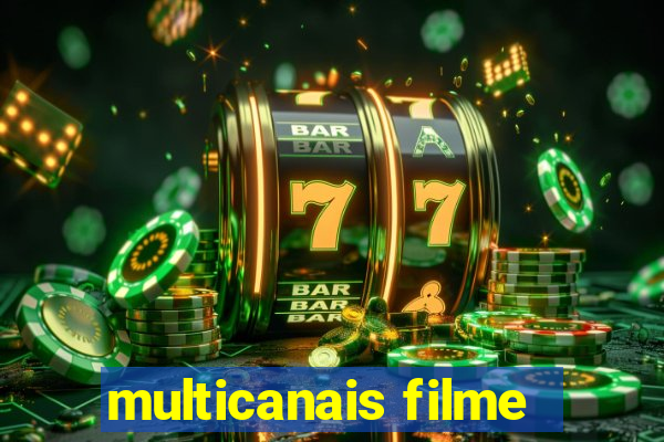 multicanais filme