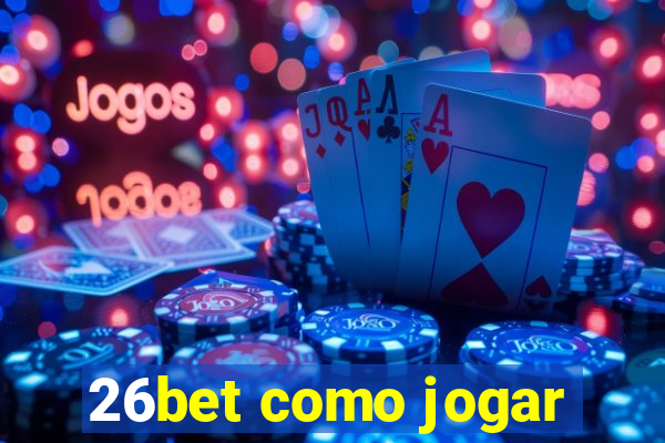 26bet como jogar