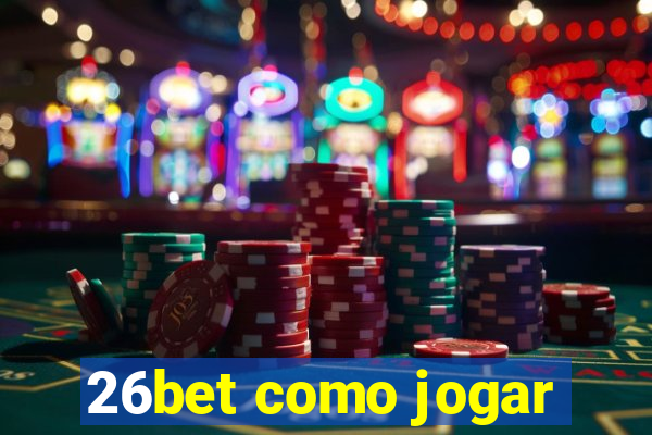 26bet como jogar