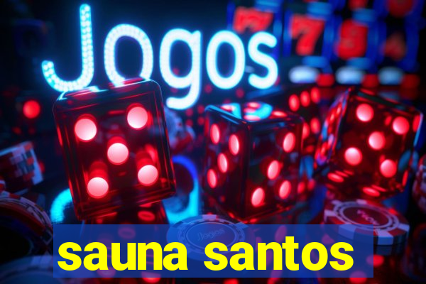 sauna santos