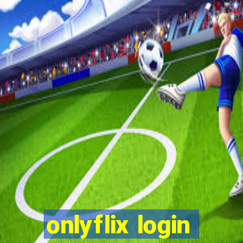 onlyflix login