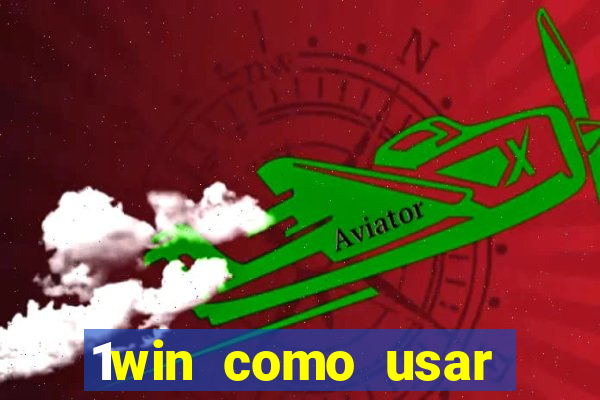 1win como usar bonus casino