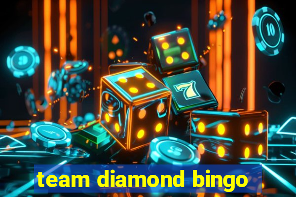 team diamond bingo