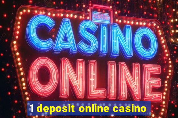 1 deposit online casino