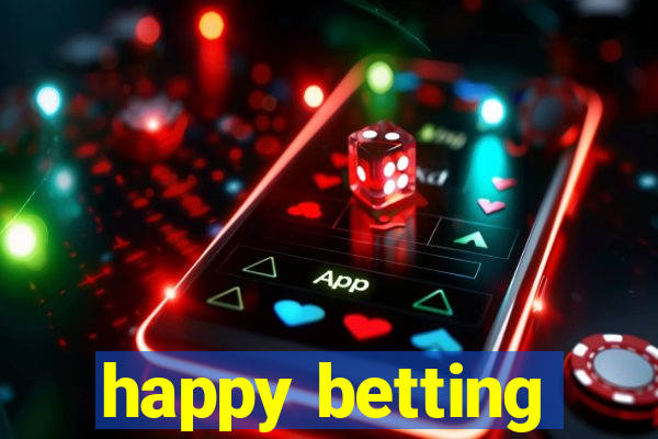 happy betting