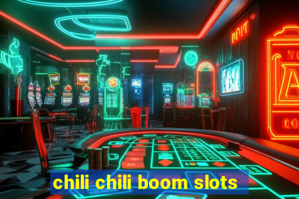 chili chili boom slots