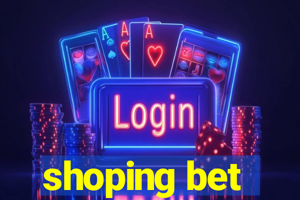 shoping bet