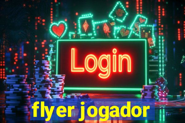 flyer jogador