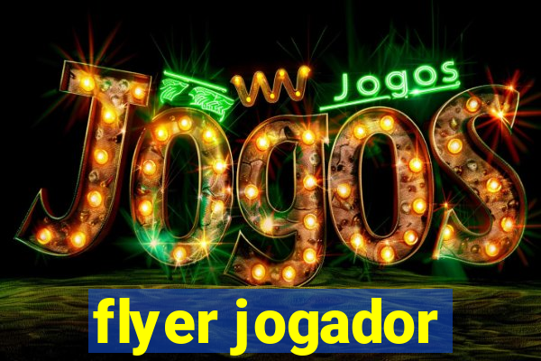 flyer jogador