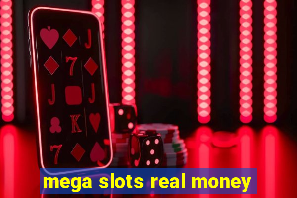 mega slots real money